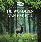 Uitgeverij Clavis De Wonderen van het Bos (5j+) Geheimen van het wilde woud